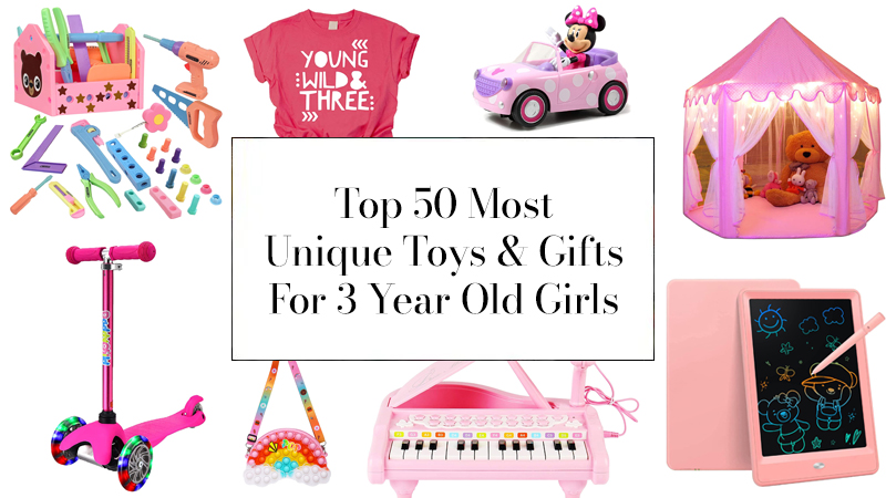 Unique Toys & Gifts For 3 Year Old Girls