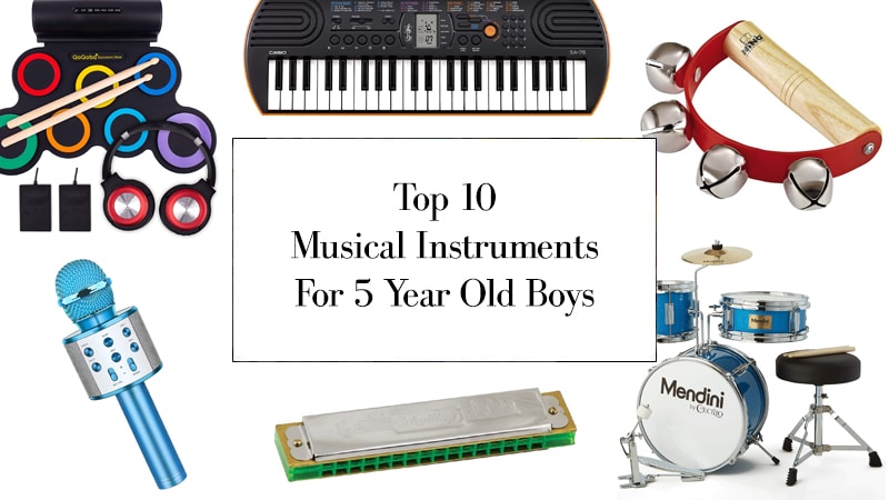 Top 10 Musical Instruments For 5 Year Old Boys - Kids Love WHAT