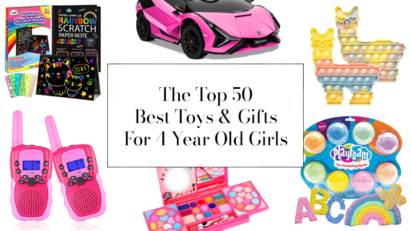 Best Toys & Gifts For 4 Year Old Girls